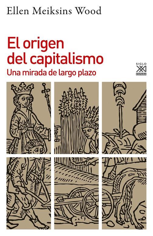 EL ORIGEN DEL CAPITALISMO | 9788432320095 | WOOD, ELLEN MEIKSINS