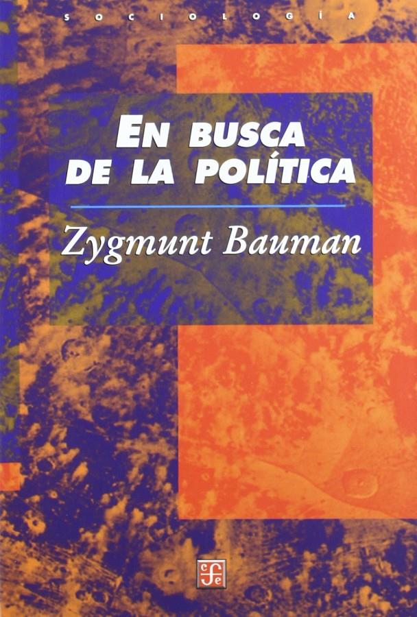 EN BUSCA DE LA POLÍTICA | 9789681664596 | BAUMAN, ZIGMUNT