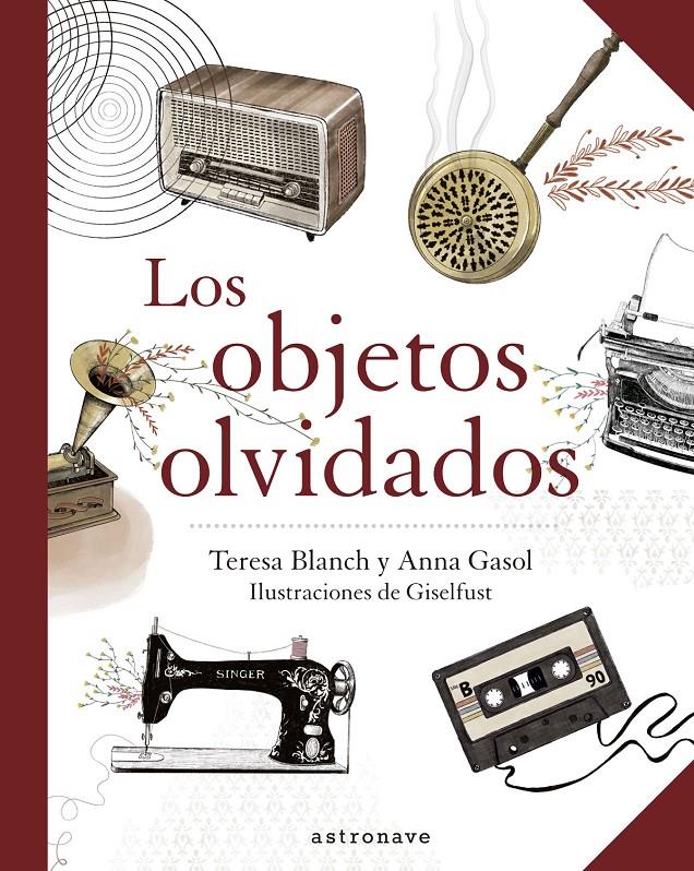 LOS OBJETOS OLVIDADOS | 9788467940893 | GASOL, ANNA/  BLANCH, TERESA / GISELFUST