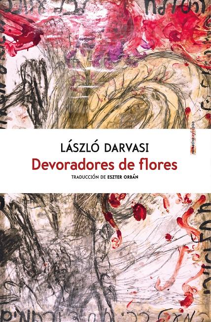 DEVORADORES DE FLORES | 9788416677214 | DARVASI, LÁSZLÓ