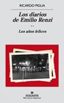 LOS DIARIOS DE EMILIO RENZI. LOS AÑOS FELICES | 9788433998187 | PIGLIA, RICARDO