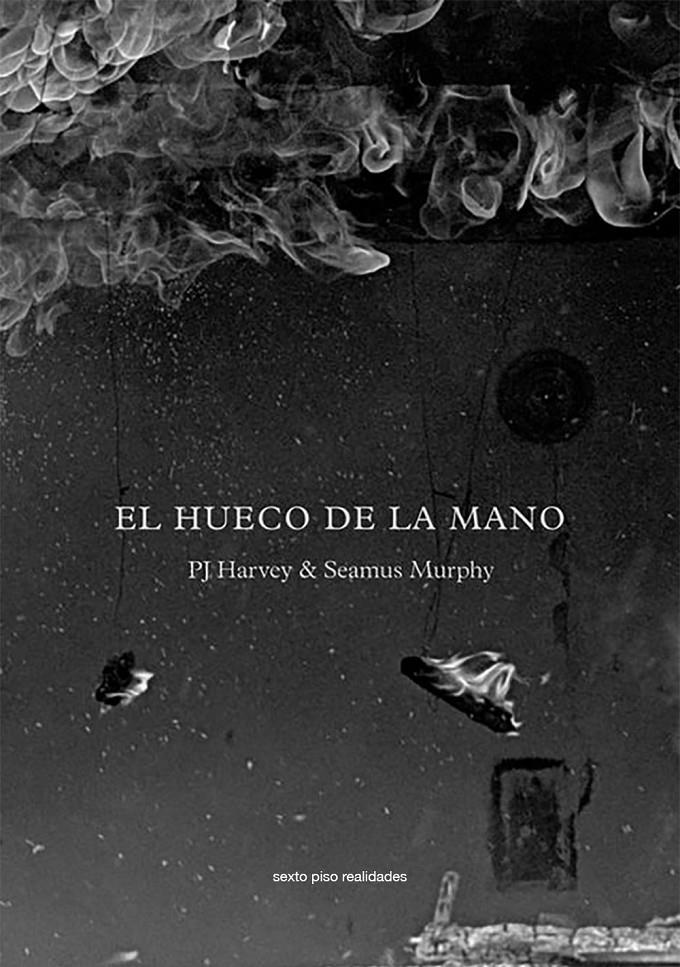 HUECO DE LA MANO, EL | 9788416358229 | HARVEY, P.J. / MURPHY, SEAMUS