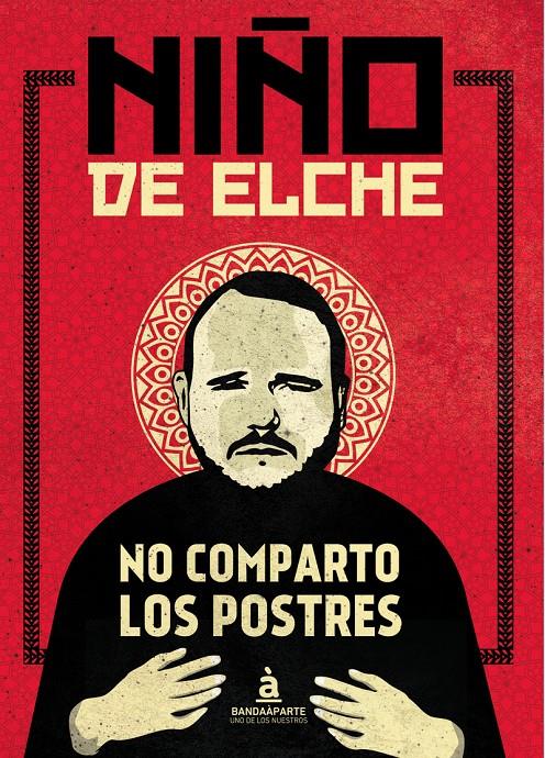 NO COMPARTO LOS POSTRES | 9788494612909 | NIÑO DE ELCHE