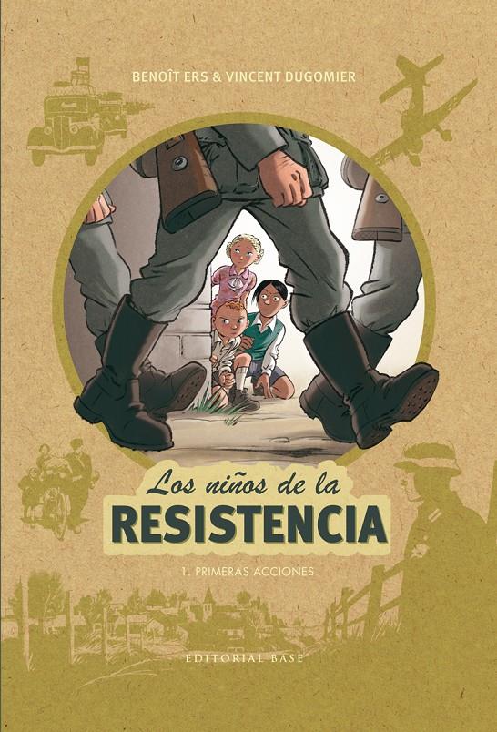 LOS NIÑOS DE LA RESISTENCIA 1. PRIMERAS ACCIONES | 9788417064044 | ERS, BENOÎT / DUGOMIER, VINCENT