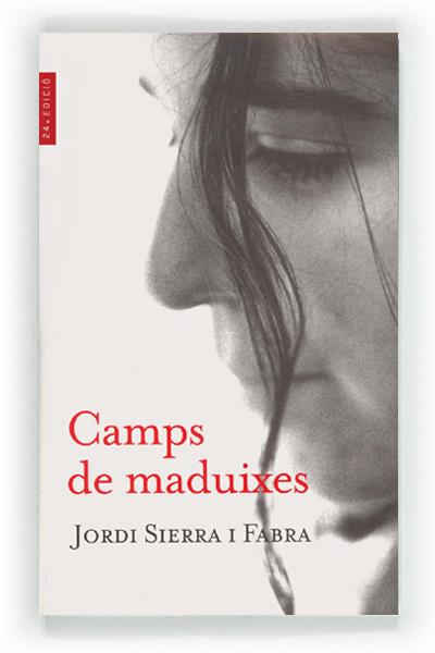 CAMPS DE MADUIXES | 9788482863023 | SIERRA I FABRA, JORDI