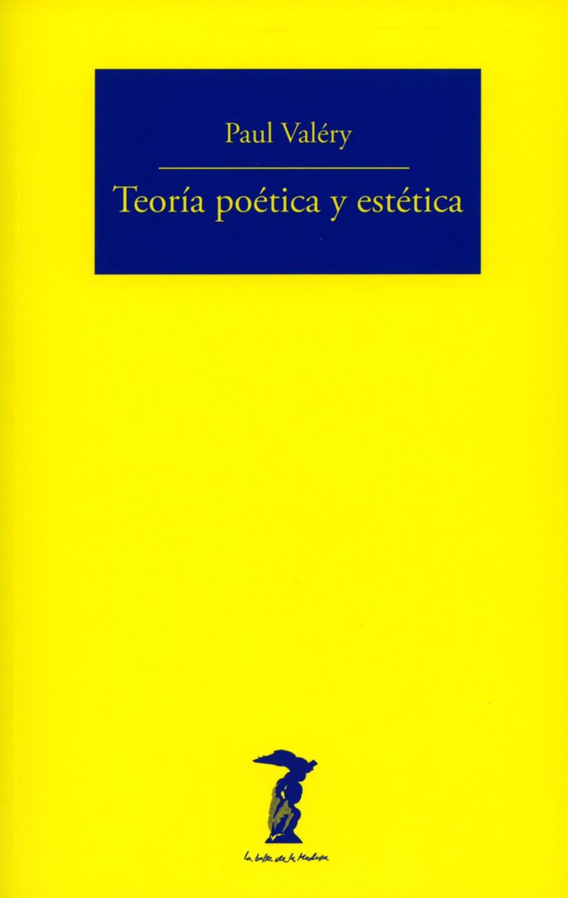 TEORÍA POÉTICA Y ESTÉTICA | 9788477745396 | VALÉRY, PAUL