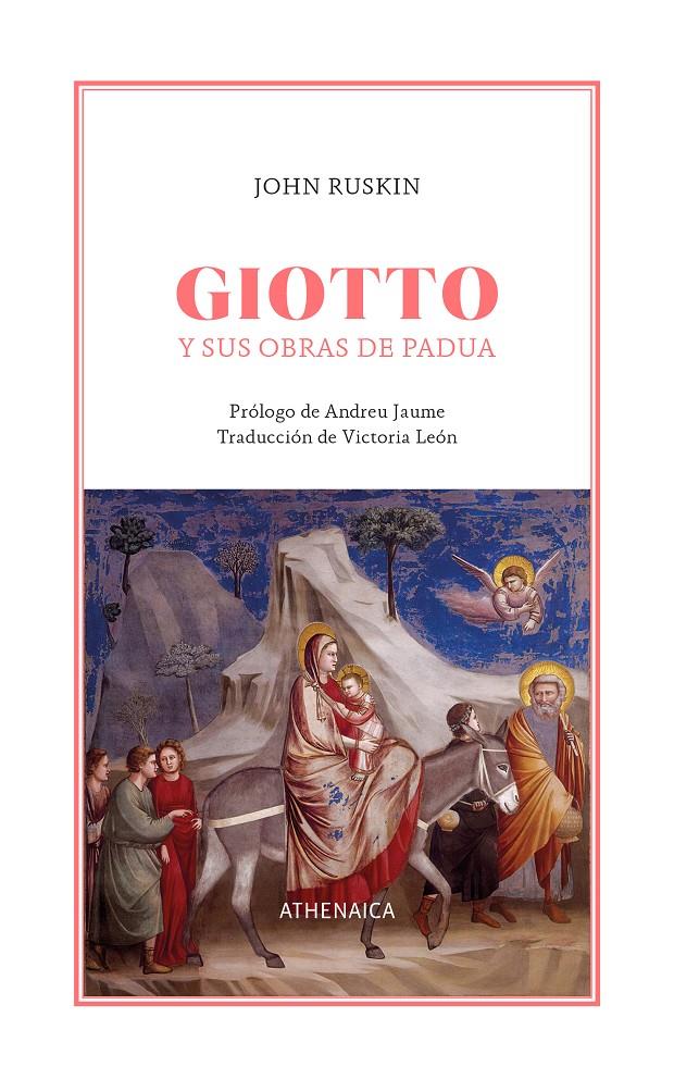 GIOTTO Y SUS OBRAS DE PADUA | 9788418239816 | RUSKIN, JOHN
