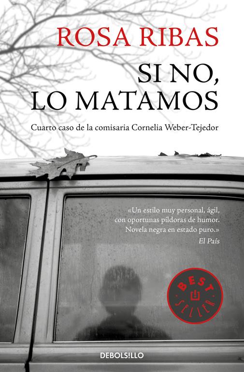 SI NO, LO MATAMOS (COMISARIA CORNELIA WEBER-TEJEDOR 4) | 9788466340618 | RIBAS, ROSA