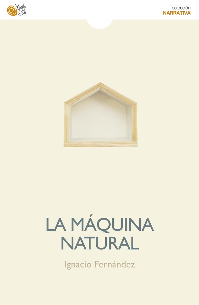 LA MÁQUINA NATURAL | 9788416320875 | FERNÁNDEZ, IGNACIO