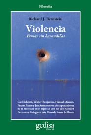 VIOLENCIA PENSAR SIN BARANDILLAS | 9788497847902 | BERNSTEIN, RICHARD J.
