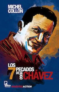 7 PECADOS DE HUGO CHÁVEZ, LOS | 9788494355509 | COLLON, MICHEL
