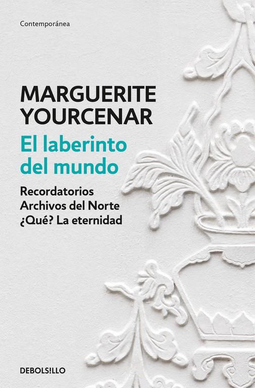 EL LABERINTO DEL MUNDO | 9788466337304 | YOURCENAR, MARGUERITE