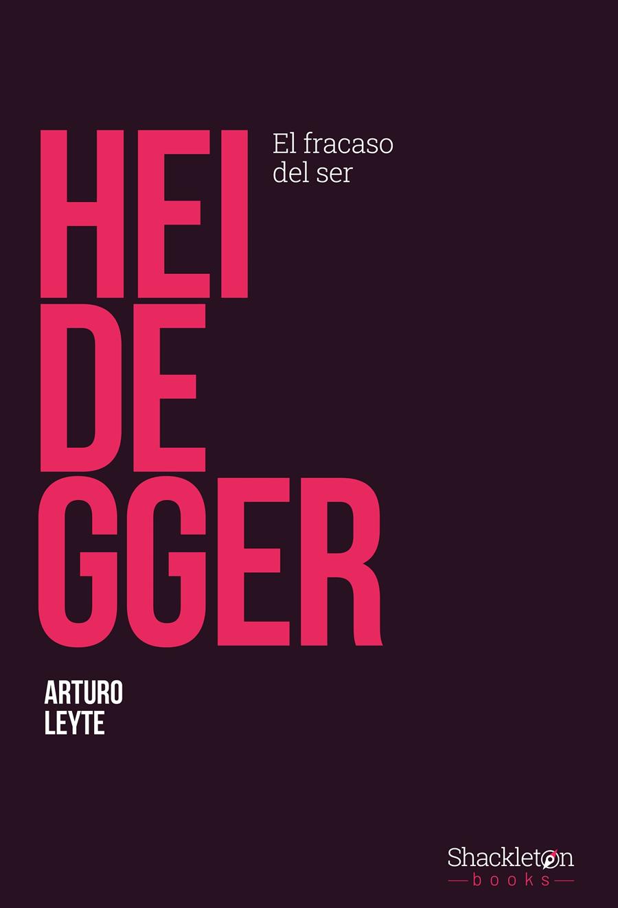 HEIDEGGER.EL FRACASO DEL SER | 9788413613086 | LEYTE, ARTURO