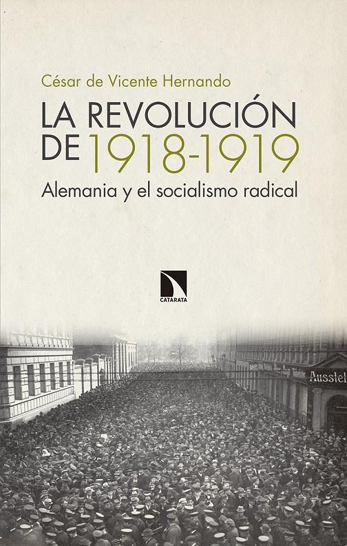 LA REVOLUCIÓN DE 1918-1919 | 9788490974780 | VICENTE HERNANDO, CÉSAR DE
