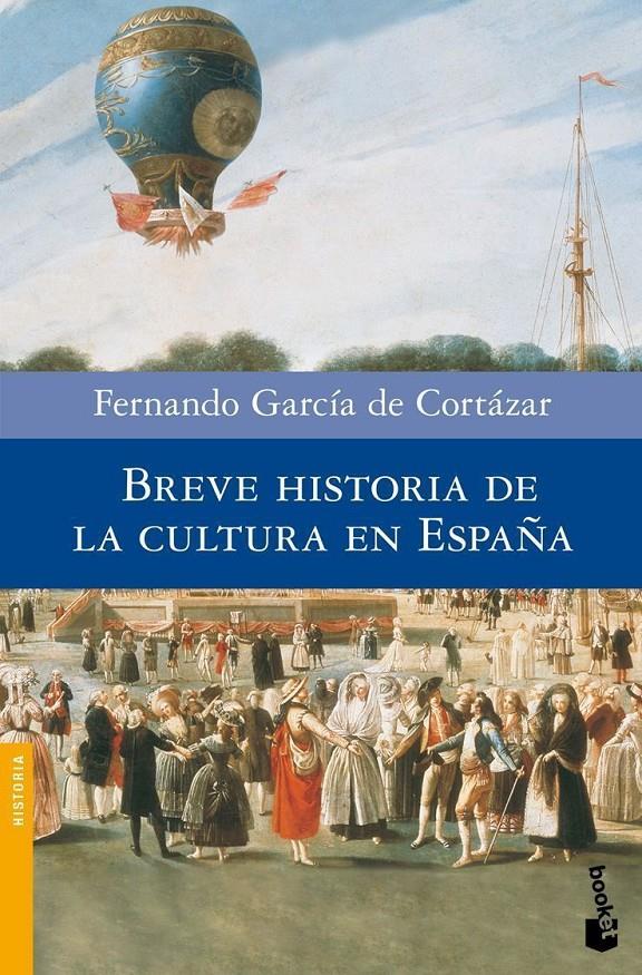 BREVE HISTORIA DE LA CULTURA EN ESPAÑA | 9788408090328 | GARCÍA DE CORTÁZAR, FERNANDO