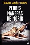 PEORES MANERAS DE MORIR | 9788408123699 | GONZÁLEZ LEDESMA, FRANCISCO