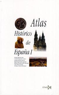 ATLAS HISTÓRICO DE ESPAÑA 1 | 9788470903496 | MARTÍNEZ RUIZ, ENRIQUE/MAQUEDA, CONSUELO (COORDS.)
