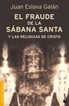 FRAUDE DE LA SÁBANA SANTA Y LAS RELIQUIAS DE CRISTO | 9788408092063 | ESLAVA GALÁN, JUAN