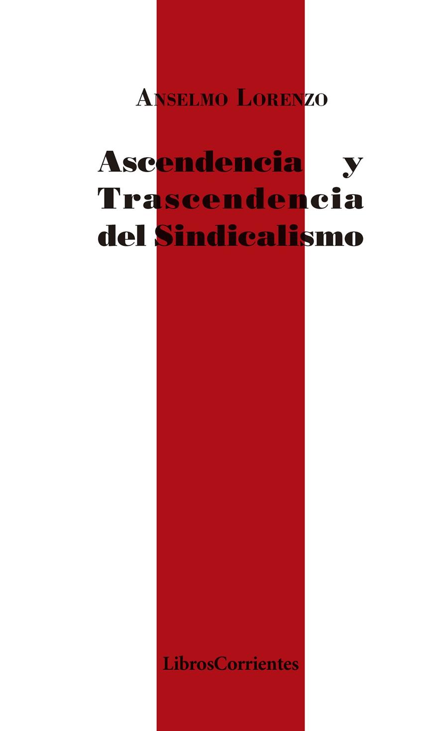 ASCENDENCIA Y TRASCENDENCIA DEL SINDICALISMO | 9788494843419 | LORENZO ASPERILLA, ANSELMO