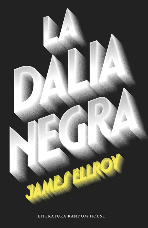 LA DALIA NEGRA (CUARTETO DE LOS ÁNGELES 1) | 9788439729297 | ELLROY, JAMES