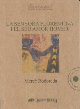 LA SENYORA FLORENTINA I EL SEU AMOR HOMER | 9788494661907 | RODOREDA, MERCÈ (1908-1983)