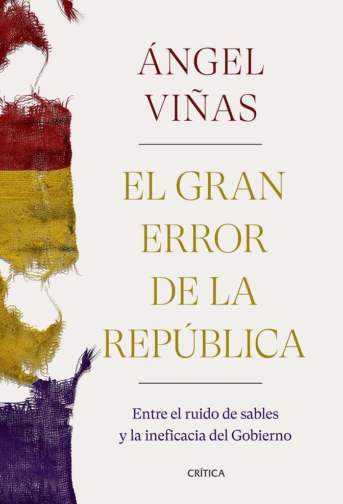 EL GRAN ERROR DE LA REPÚBLICA | 9788491992769 | VIÑAS, ÁNGEL