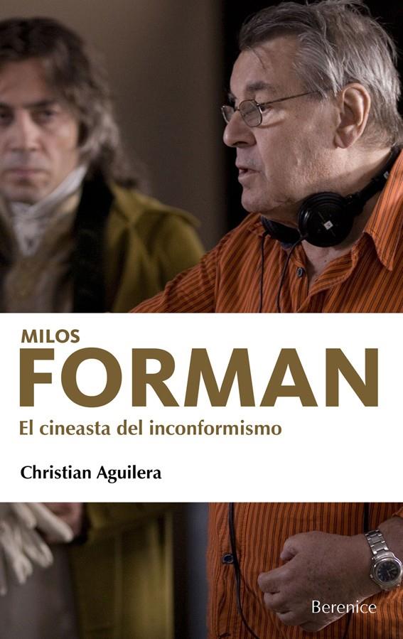 MILOS FORMAN, EL CINEASTA DEL INCONMFORMISMO | 9788496756014 | AGUILERA, CHRISTIAN