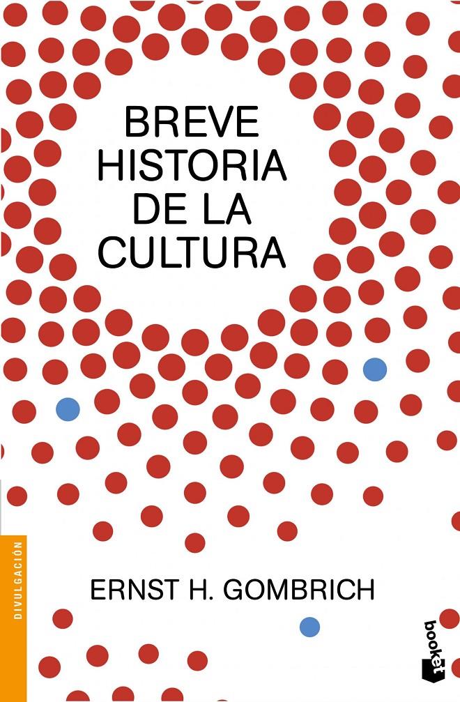 BREVE HISTORIA DE LA CULTURA | 9788499424736 | GOMBRICH, ERNST H.