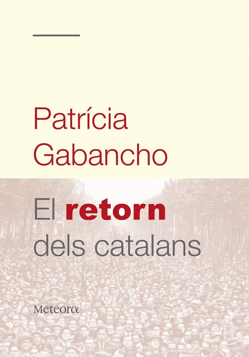 EL RETORN DELS CATALANS | 9788492874064 | GABANCHO, PATRICIA