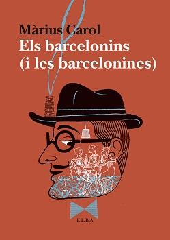 ELS BARCELONINS (I LES BARCELONINES) | 9788494796593 | CAROL, MÀRIUS