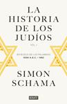 LA HISTORIA DE LOS JUDÍOS | 9788499925059 | SCHAMA, SIMON