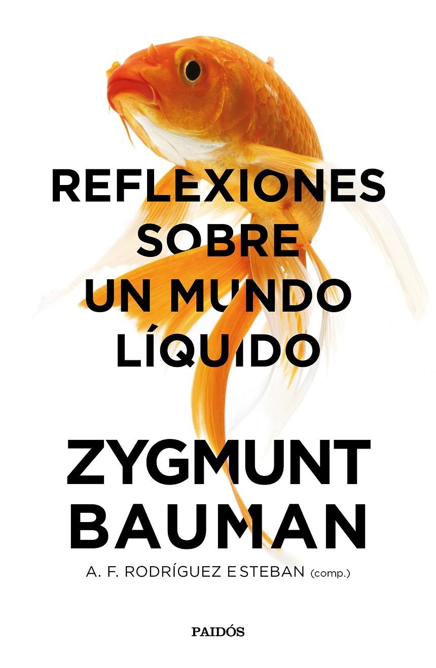 REFLEXIONES SOBRE UN MUNDO LÍQUIDO | 9788449333774 | BAUMAN, ZYGMUNT