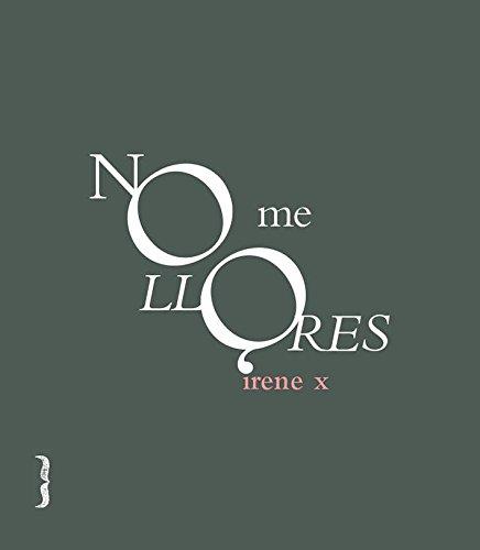NO ME LLORES | 9788494261251 | IRENE X