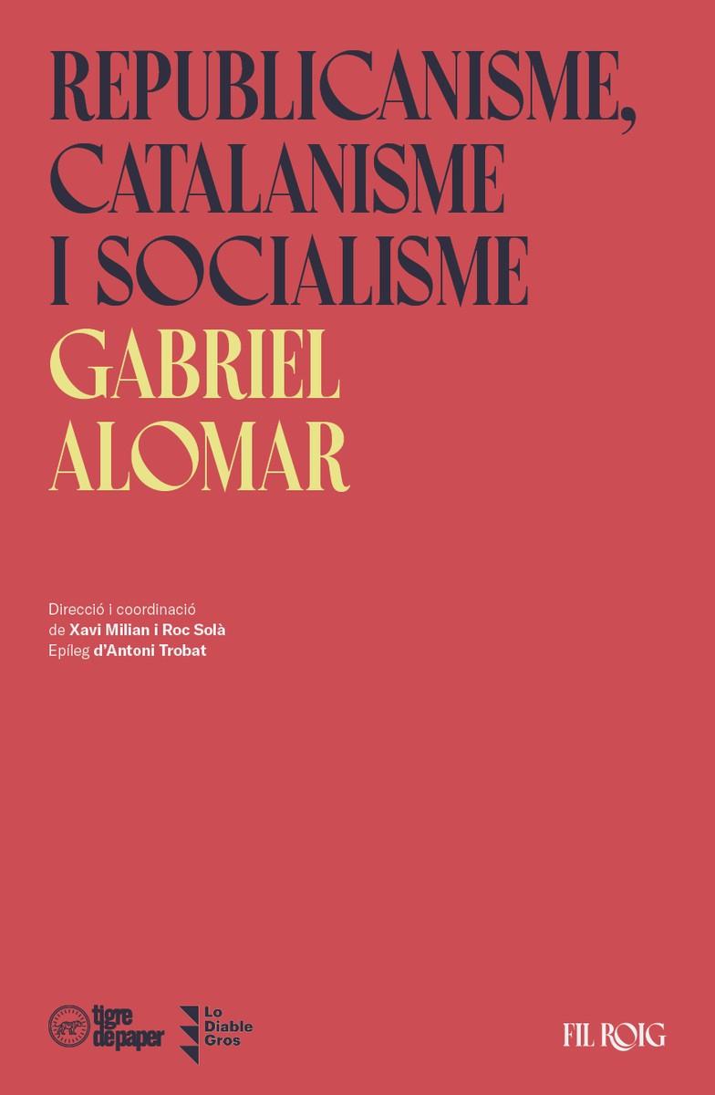 REPUBLICANISME, CATALANISME I SOCIALISME | 9788418705168 | ALOMAR, GABRIEL