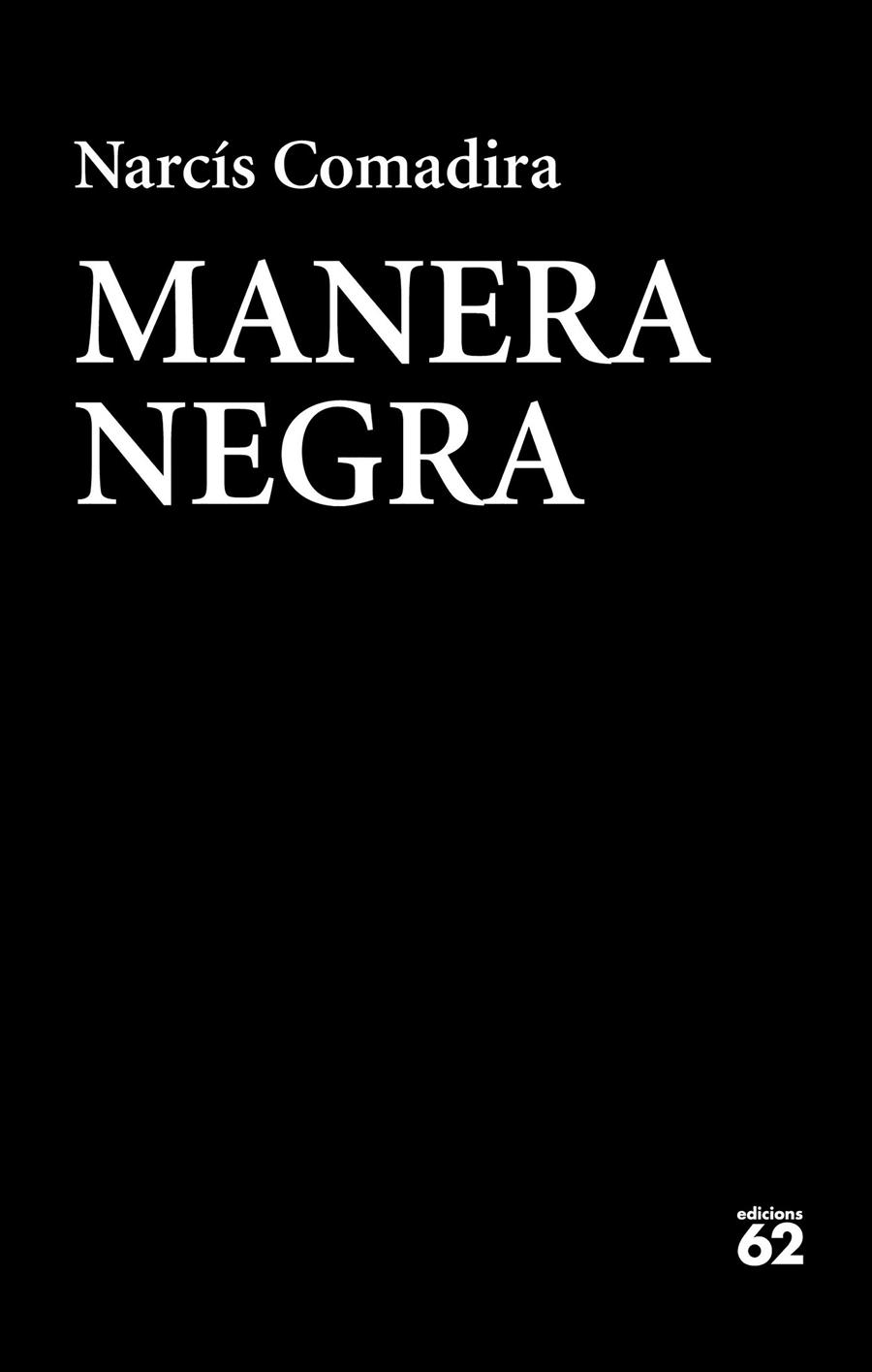 MANERA NEGRA | 9788429776409 | COMADIRA, NARCÍS