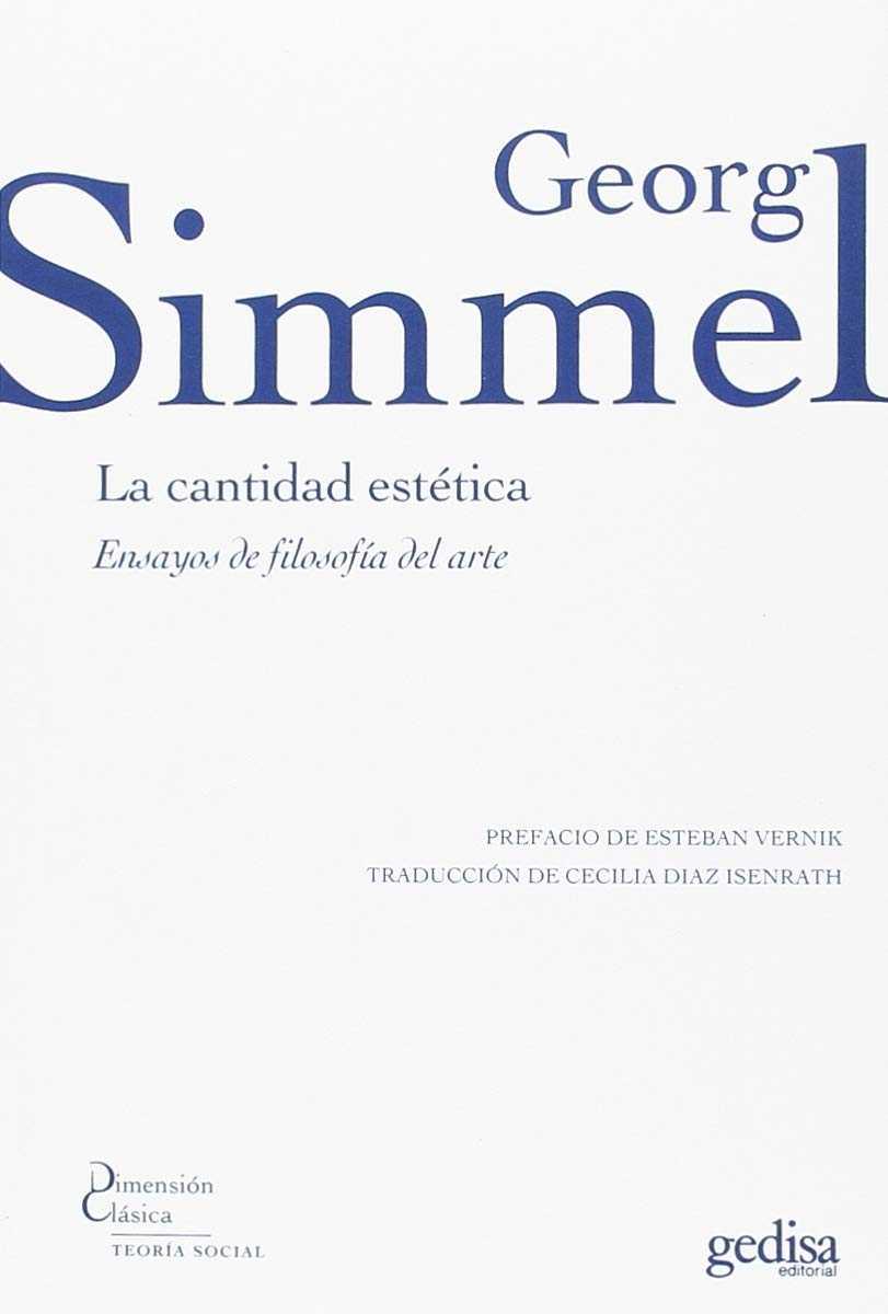LA CANTIDAD ESTÉTICA. ENSAYOS DE FILOSOFÍA DEL ARTE | 9788417341428 | SIMMEL, GEORGE