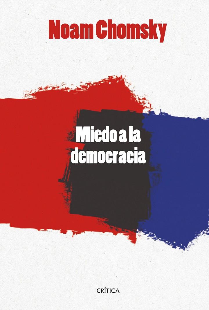 EL MIEDO A LA DEMOCRACIA | 9788416771493 | CHOMSKY, NOAM