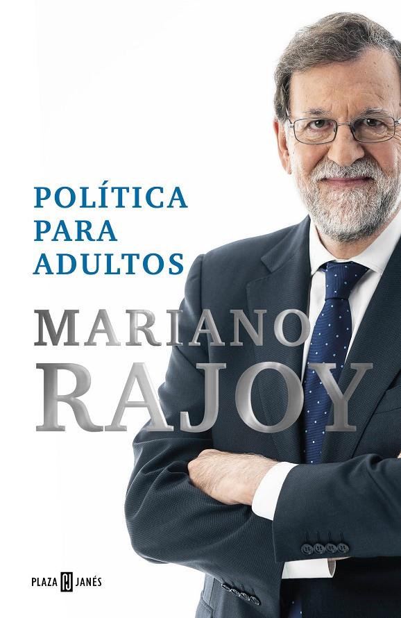 POLÍTICA PARA ADULTOS | 9788401028663 | RAJOY, MARIANO