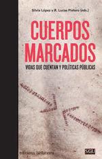 CUERPOS MARCADOS | 9788472909397 | LOPEZ, SILVIA / PLATERO, LUCAS