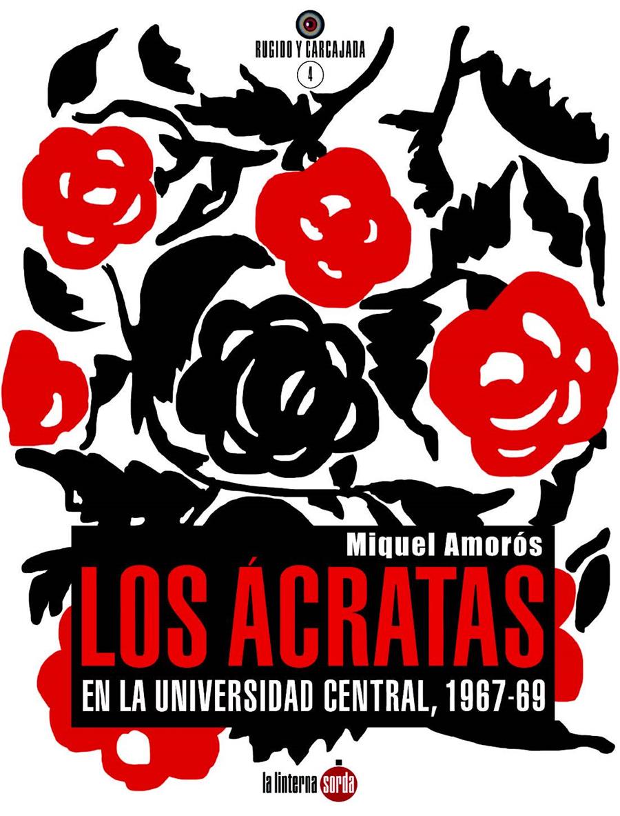 LOS ÁCRATAS EN LA UNIVERSIDAD CENTRAL, 1967-1969 | 9788494828515 | AMORÓS PEIDRO, MIQUEL