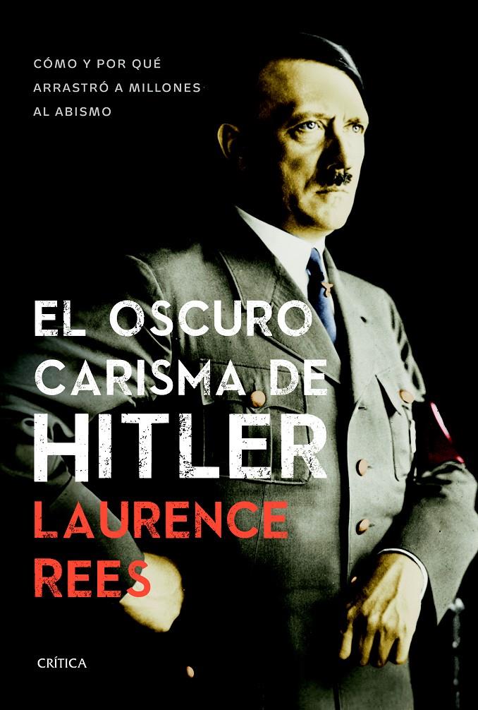 OSCURO CARISMA DE HITLER, EL | 9788498927474 | REES, LAURENCE