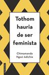 TOTHOM HAURIA DE SER FEMINISTA | 9788416297894 | ADICHIE, CHIMAMANDA NGOZI