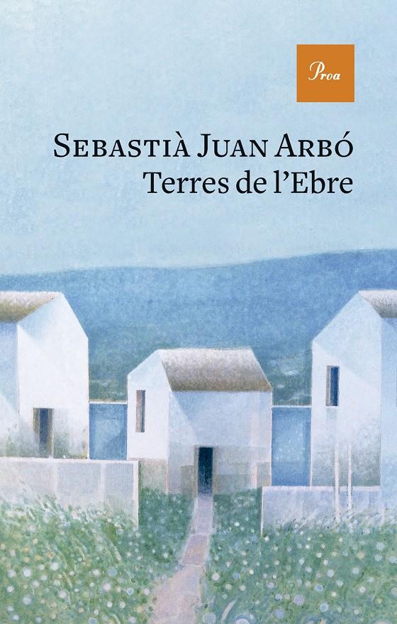 TERRES DE L'EBRE | 9788419657237 |  ARBÓ, SEBASTIÀ JUAN