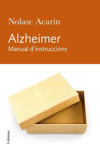 ALZHEIMER - MANUAL D'INSTRUCCIONS | 9788466412278 | ACARÍN, NOLASC
