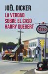 VERDAD SOBRE EL CASO HARRY QUEBERT, LA | 9788490628379 | DICKER, JOËL