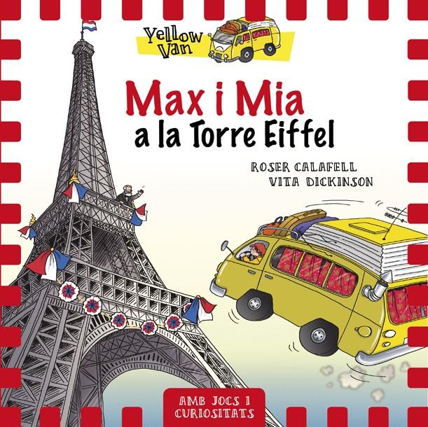 YELLOW VAN 13. MAX I MIA A LA TORRE EIFFEL | 9788424663490 | DICKINSON, VITA / CALAFELL ROSER