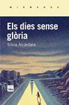 DIES SENSE GLÒRIA, ELS | 9788415835745 | ALCÀNTARA I RIBOLLEDA, SÍLVIA