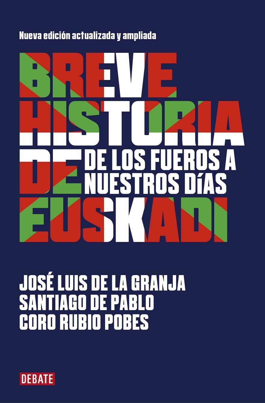BREVE HISTORIA DE EUSKADI | 9788418006074 | DE PABLO, SANTIAGO / DE LA GRANJA, JOSÉ LUIS
