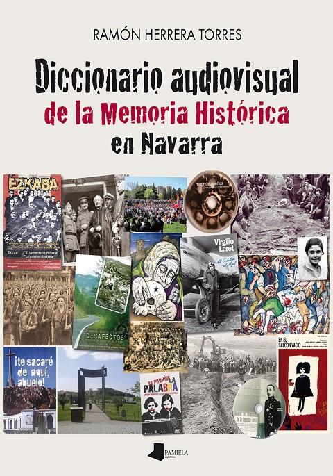 DICCIONARIO AUDIOVISUAL DE LA MEMORIA HISTÓRICA EN NAVARRA | 9788476819739TA | HERRERA TORRES, RAMÓN