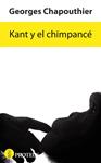 KANT Y EL CHIMPANCÉ | 9788415047551 | CHAPOUTHIER, GEORGES